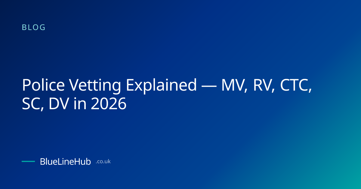 Police Vetting Explained — MV, RV, CTC, SC, DV in 2026